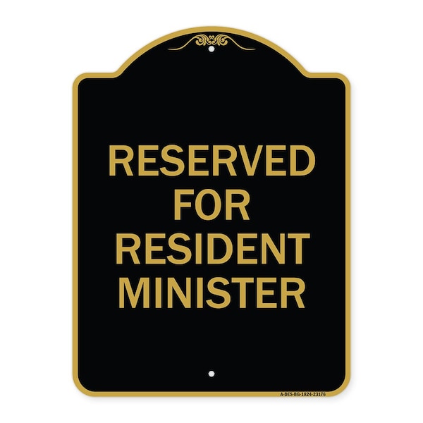 Reserved for Resident Minister, Black & Gold Aluminum Architectural Sign, 18" x 24", BG-1824-23176